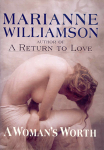 A Woman’s Worth by Marianne Williamson