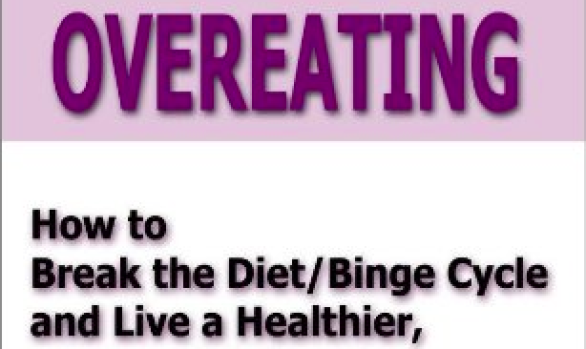 Overcoming Overeating: How to Break the Diet/Binge Cycle by Jane R. Hirschmann and Carol H. Munter