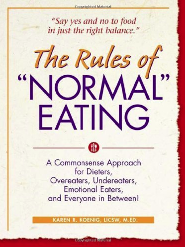 The “Rules” of Normal Eating by Karen Koenig